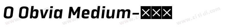 O Obvia Medium字体转换 O Obvia Medium字体转换